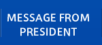 MESSAGE FROM PRESIDENT 
